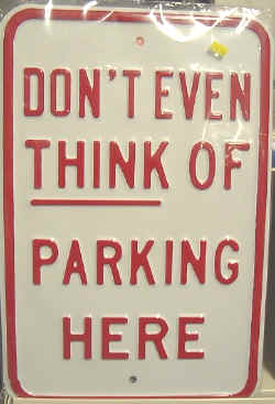 Don't Even Think of Parking Here